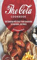 Cola Cookbook: Get Cooking with Cola! From Casseroles to Cupcakes, and More