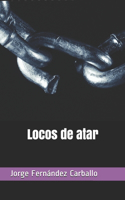 Locos de atar
