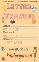 Letter Tracing: Practice with Pen Control, Line Tracing, Letters, sight words, sentences: Alphabet Handwriting practice Workbook for Pre K, Kindergaten and kids