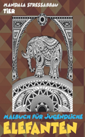 Malbuch für Jugendliche - Mandala Stressabbau - Tier - Elefanten
