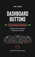 Dashboard Buttons Extended Edition: Insights and Encouragement to Embolden Your Faith