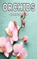 Orchids Calendar 2021: 16-Month Calendar, Cute Gift Idea For Orchid Lovers Women & Men