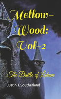 Mellow-Wood - Vol 2: The Battle of Lakum(2 Mellow-Wood)