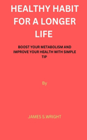 Health Habit for a Longer Life