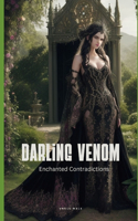 Darling Venom - Enchanted Contradictions