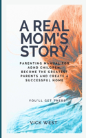 Real Mom's Story