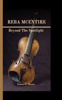 Reba McEntire: Beyond the Spotlight