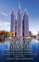 Biblical and Non-Biblical Evidences For The Book of Mormon