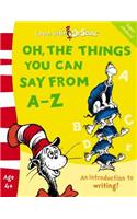 Oh, The Things You Can Say From A–Z