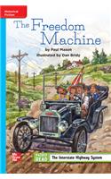 Reading Wonders Leveled Reader the Freedom Machine: On-Level Unit 4 Week 3 Grade 4