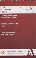 AAA the Common Core: Clarifying Expectations for Teachers and Students. English Language Arts, Grade 2