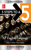 5 Steps to a 5 AP English Language 2016, Cross-Platform Edition