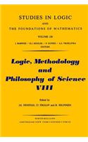 Logic, Methodology and Philosophy of Science VIII: (Studies in Logic and the Foundations of Mathematics)