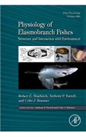 Physiology of Elasmobranch Fishes: Structure and Interaction with Environment: Volume 34a (Fish Physiology)