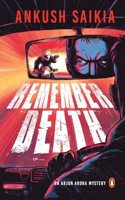 Remember Death: An Arjun Arora Mystery