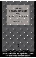 Liberal Utilitarianism and Applied Ethics