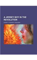 A Jersey Boy in the Revolution: (English)