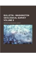Bulletin - Washington Geological Survey Volume 8