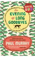 An Evening of Long Goodbyes