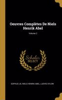Oeuvres Complètes De Niels Henrik Abel; Volume 2