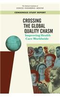 Crossing the Global Quality Chasm: Improving Health Care Worldwide