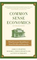 Common Sense Economics: What Everyone Should Know about Wealth and Prosperity(English)