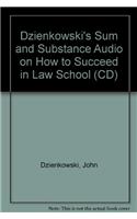 Dzienkowski's Sum and Substance Audio on How to Succeed in Law School (CD)