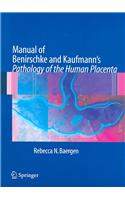 Manual of Benirschke and Kaufmann's Pathology of the Human Placenta