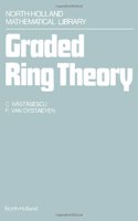 Graded Ring Theory (North-holland Mathematical Library)