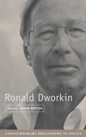 Ronald Dworkin: (Contemporary Philosophy in Focus)