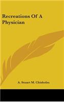 Recreations Of A Physician