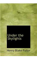 Under the Skylights: (English)