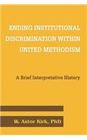 Ending Institutional Discrimination Within United Methodism