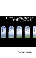 Uvres Completes de Rollin, Tome XII