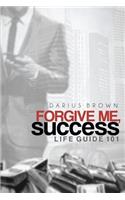 Forgive Me, Success
