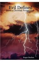 Evil Defined - From a Christian Perspective