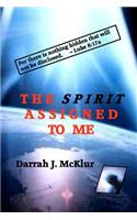 The Spirit Assigned To Me