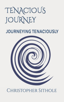 Tenacious Journey