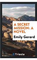 A Secret Mission