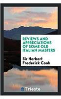 Reviews and appreciations of some old Italian masters
