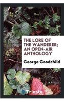 The Lore of the Wanderer; An Open-Air Anthology