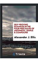 Self-proving examples in the four first rules of arithmetic, simple & compound