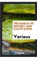 The Dahlia: Its History and Cultivation