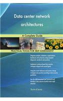 Data center network architectures A Complete Guide