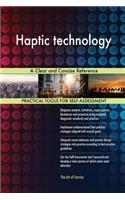 Haptic technology A Clear and Concise Reference