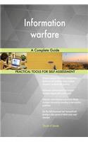 Information warfare A Complete Guide