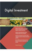 Digital Investment A Complete Guide - 2019 Edition