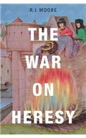 The War on Heresy