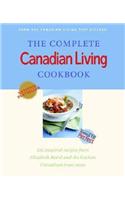 The Complete Canadian Living Cookbook