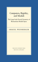 Computers, Rigidity, and Moduli: The Large-Scale Fractal Geometry of Riemannian Moduli Space(Porter Lectures)